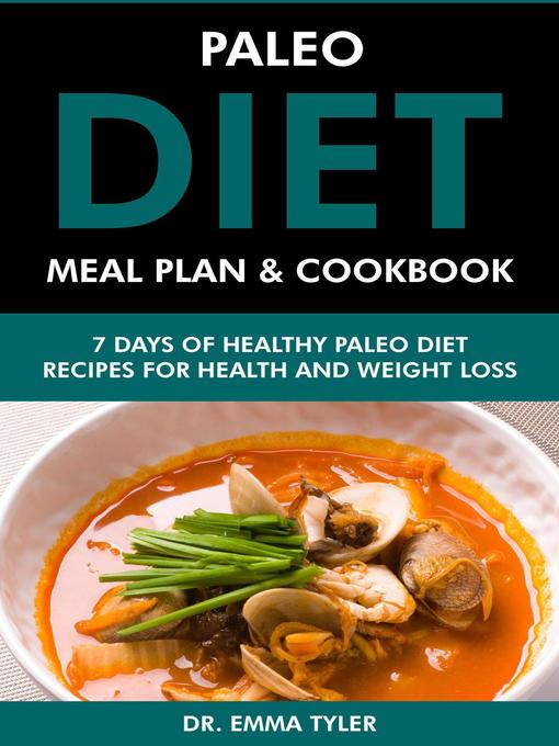 Title details for Paleo Diet Meal Plan & Cookbook by Dr. Emma Tyler - Wait list